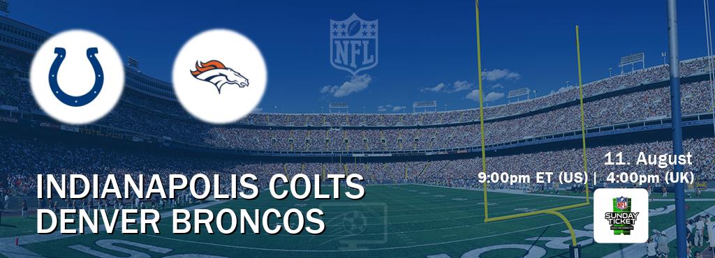 You can watch game live between Indianapolis Colts and Denver Broncos on NFL Sunday Ticket(US).