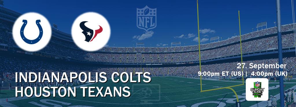 You can watch game live between Indianapolis Colts and Houston Texans on NFL Sunday Ticket(US). You can watch game live between Indianapolis Colts and Houston Texans on NFL Sunday Ticket(US).