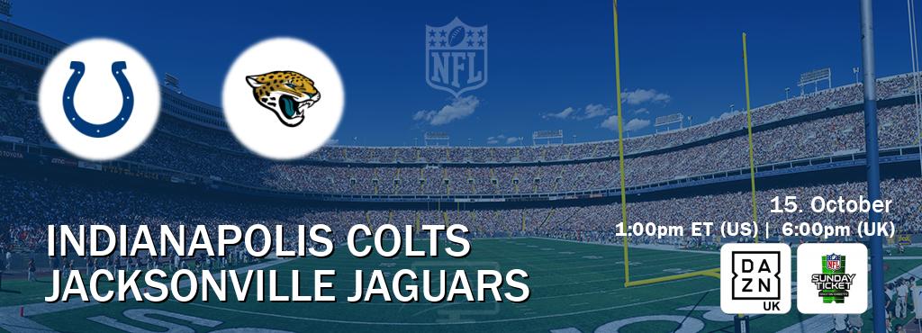 You can watch game live between Indianapolis Colts and Jacksonville Jaguars on DAZN UK(UK) and NFL Sunday Ticket(US).