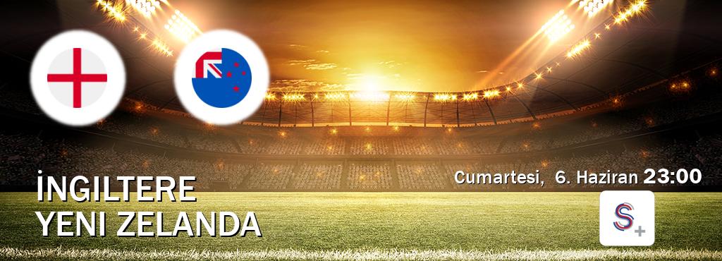 Karşılaşma İngiltere - Yeni Zelanda S Sport +'den canlı yayınlanacak (Cumartesi,  6. Haziran  23:00).
