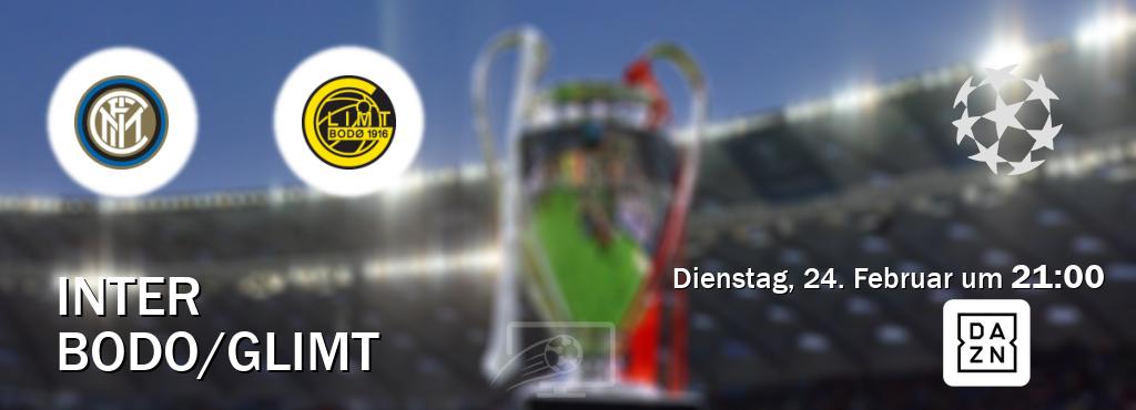 Das Spiel zwischen Inter und Bodo/Glimt wird am Dienstag, 24. Februar um  21:00, live vom DAZN übertragen.