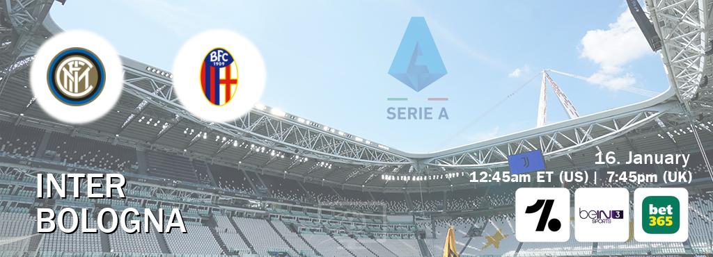 You can watch game live between Inter and Bologna on OneFootball, beIN SPORTS 3(AU), bet365(UK).