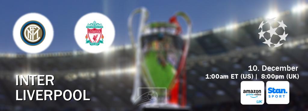 You can watch game live between Inter and Liverpool on Amazon Prime Video UK(UK) and Stan Sport(AU). You can watch game live between Inter and Liverpool on Amazon Prime Video UK(UK) and Stan Sport(AU).