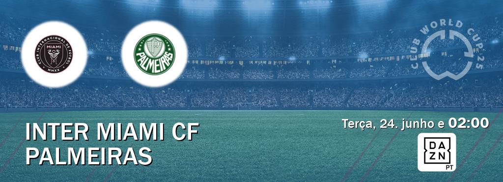 Jogo entre Inter Miami CF e Palmeiras tem emissão DAZN (terça, 24. junho e  02:00).