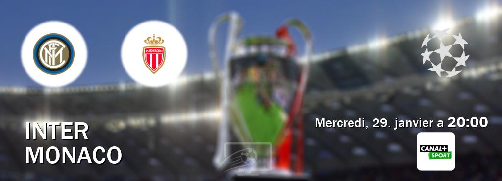 Match entre Inter et Monaco en direct à la Canal+ Sport (mercredi, 29. janvier a  20:00).