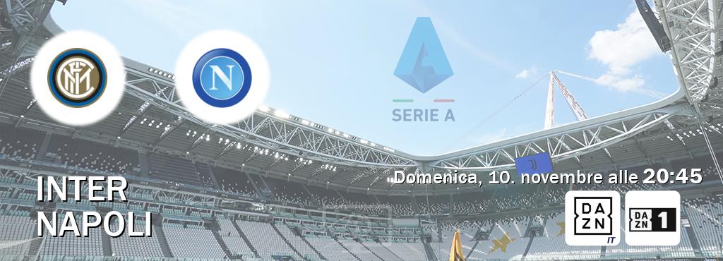 Il match Inter - Napoli sarà trasmesso in diretta TV su DAZN Italia e Zona DAZN (ore 20:45)