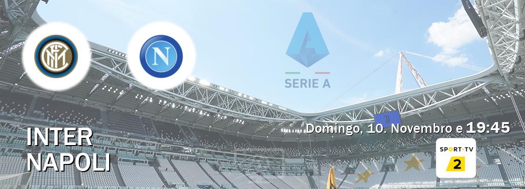 Jogo entre Inter e Napoli tem emissão Sport TV 2 (Domingo, 10. Novembro e  19:45).