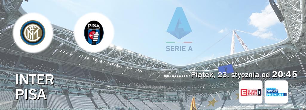 Gra między Inter i Pisa transmisja na żywo w Eleven Sport 1 i Polsat Sport Premium 1 (piątek, 23. stycznia od  20:45).
