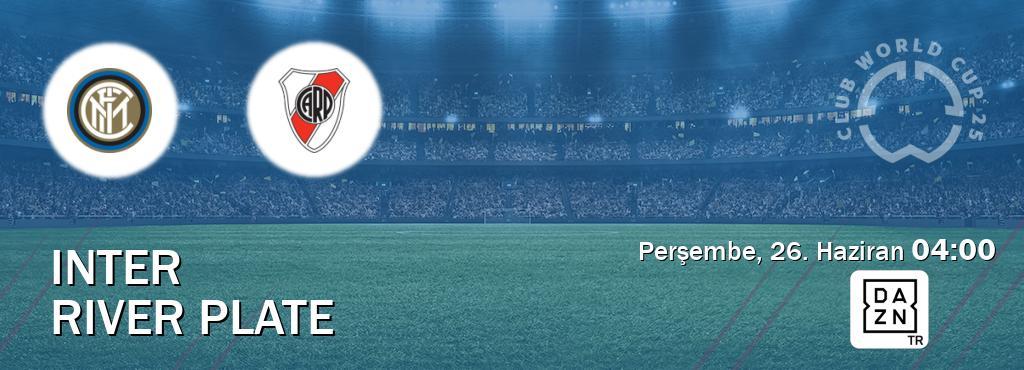 Karşılaşma Inter - River Plate DAZN'den canlı yayınlanacak (Perşembe, 26. Haziran  04:00).