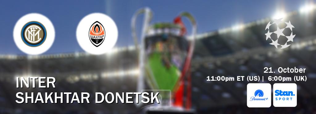 You can watch game live between Inter and Shakhtar Donetsk on Paramount+(US) and Stan Sport(AU).