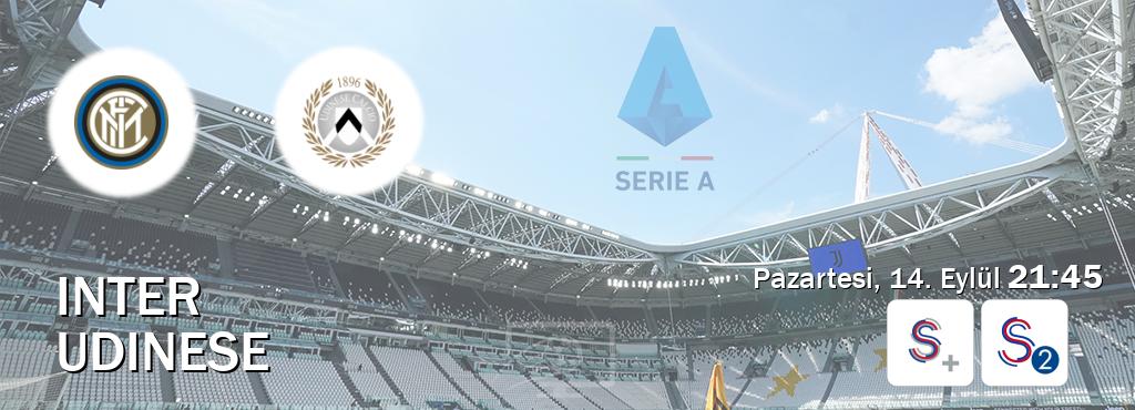 Karşılaşma Inter - Udinese S Sport + ve S Sport 2'den canlı yayınlanacak (Pazartesi, 14. Eylül  21:45).