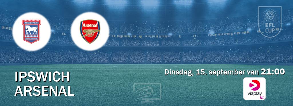 Wedstrijd tussen Ipswich en Arsenal live op tv bij Viaplay Nederland (dinsdag, 15. september van 21:00). Wedstrijd tussen Ipswich en Arsenal live op tv bij Viaplay Nederland (dinsdag, 15. september van 21:00).