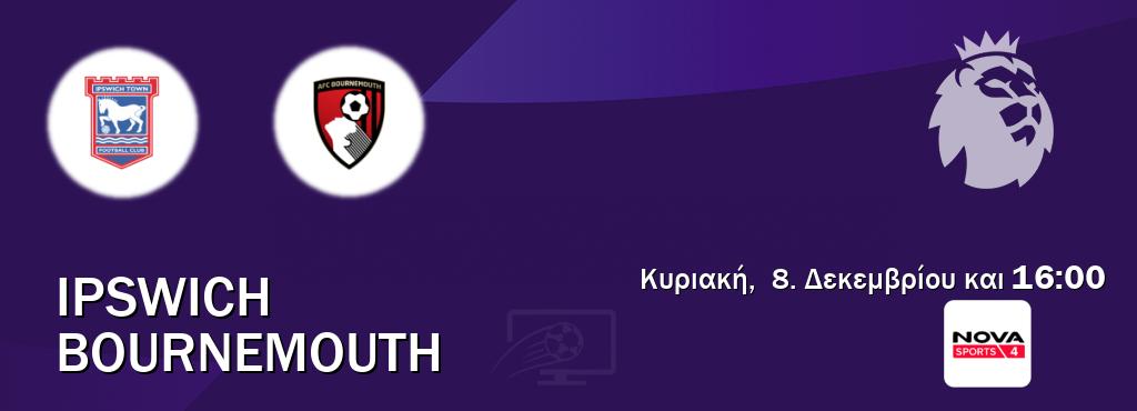 Παρακολουθήστ ζωντανά Ipswich - Bournemouth από το Nova Sports 4 (16:00).