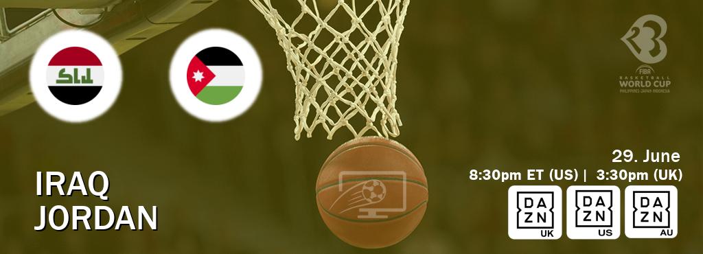 You can watch game live between Iraq and Jordan on DAZN UK(UK), DAZN(US), DAZN(AU).