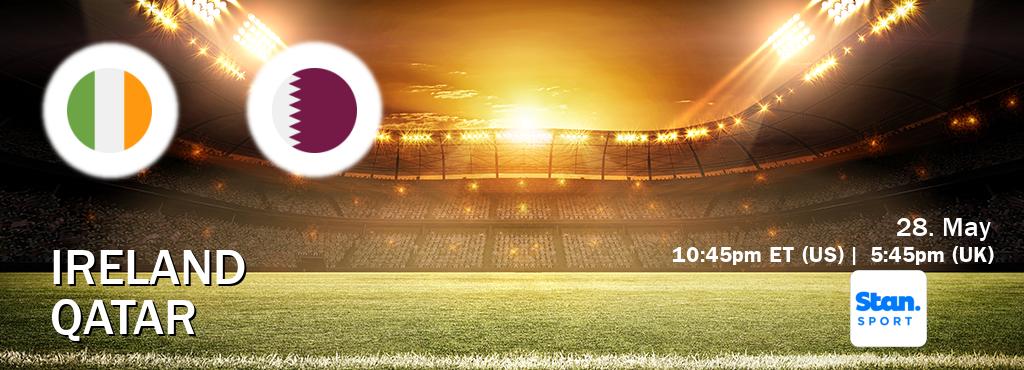 You can watch game live between Ireland and Qatar on Stan Sport(AU).