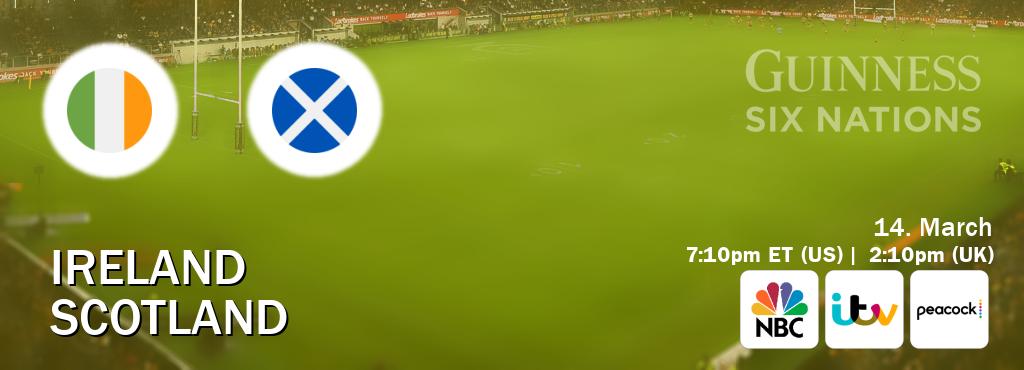 You can watch game live between Ireland and Scotland on NBC(US), ITV(UK), Peacock(US). You can watch game live between Ireland and Scotland on NBC(US), ITV(UK), Peacock(US).
