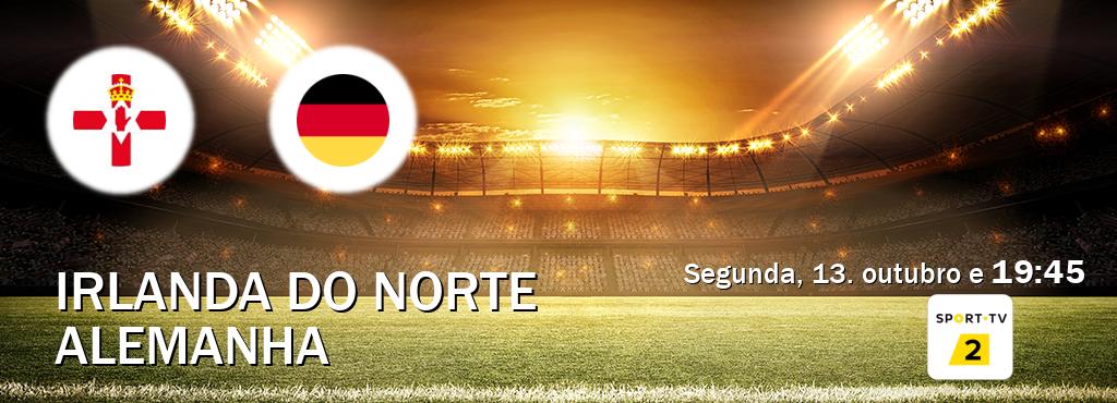 Jogo entre Irlanda do Norte e Alemanha tem emissão Sport TV 2 (segunda, 13. outubro e 19:45). Jogo entre Irlanda do Norte e Alemanha tem emissão Sport TV 2 (segunda, 13. outubro e 19:45).
