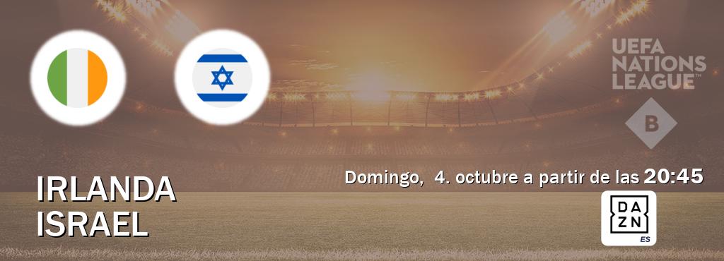 El partido entre Irlanda y Israel será retransmitido por DAZN España (domingo, 4. octubre a partir de las 20:45). El partido entre Irlanda y Israel será retransmitido por DAZN España (domingo, 4. octubre a partir de las 20:45).