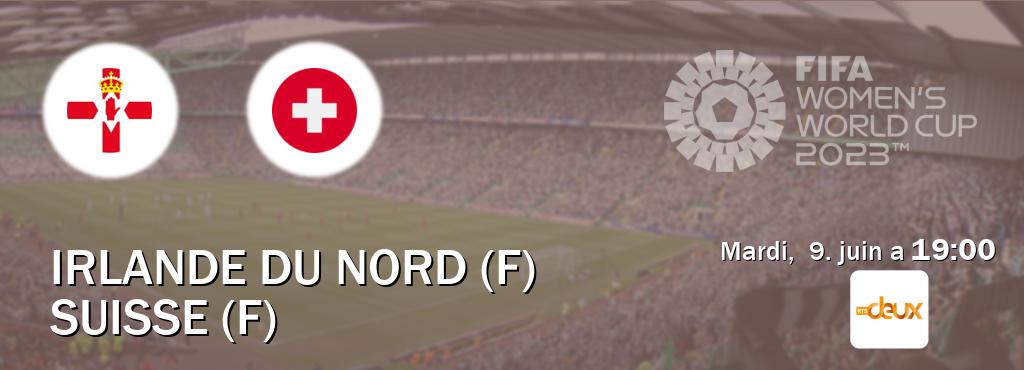 Match entre Irlande du Nord (F) et Suisse (F) en direct à la RTS 2 (mardi,  9. juin a  19:00).