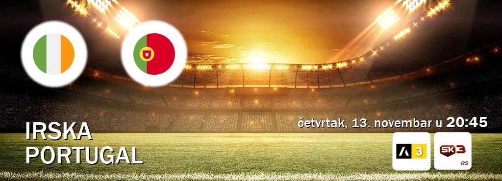 Izravni prijenos utakmice Irska i Portugal pratite uživo na Arena Sport 3 i Sportklub 3 (četvrtak, 13. novembar u  20:45).