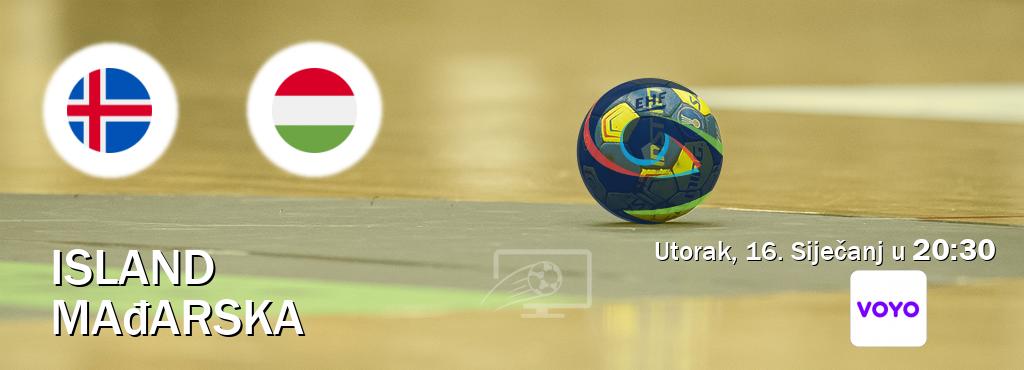 Izravni prijenos utakmice Island i Mađarska pratite uživo na Voyo (Utorak, 16. Siječanj u  20:30).