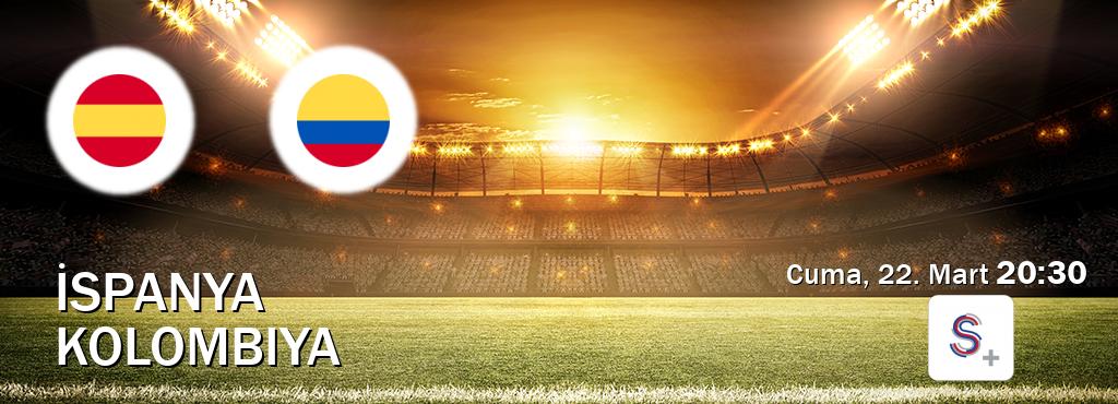 Karşılaşma İspanya - Kolombiya S Sport +'den canlı yayınlanacak (Cuma, 22. Mart  20:30).