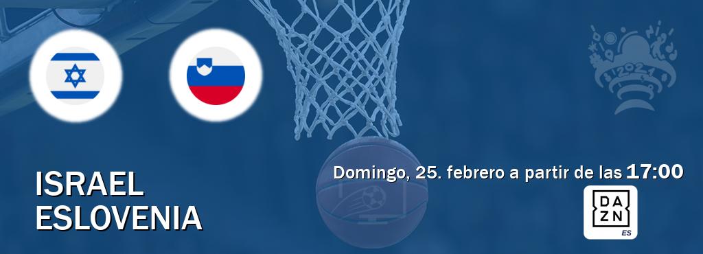 El partido entre Israel y Eslovenia será retransmitido por DAZN España (domingo, 25. febrero a partir de las  17:00).