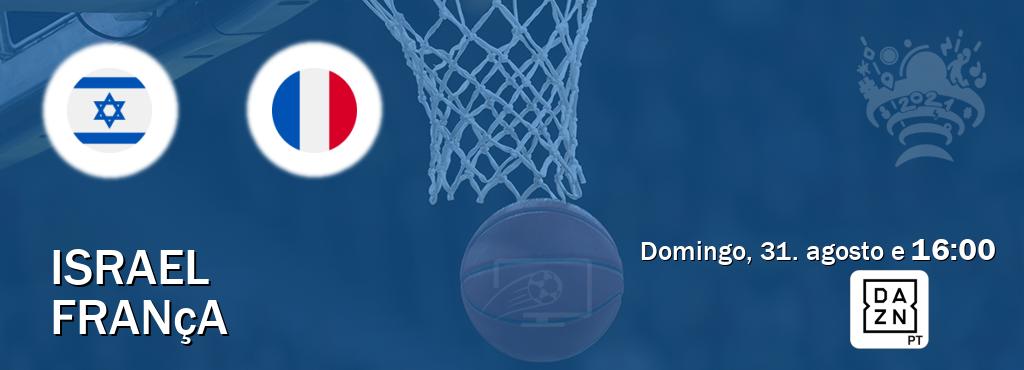 Jogo entre Israel e França tem emissão DAZN (domingo, 31. agosto e  16:00).