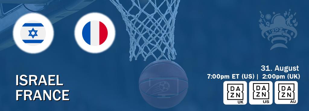 You can watch game live between Israel and France on DAZN UK(UK), DAZN(US), DAZN(AU).