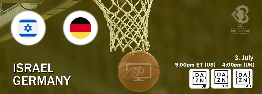 You can watch game live between Israel and Germany on DAZN UK(UK), DAZN(US), DAZN(AU).