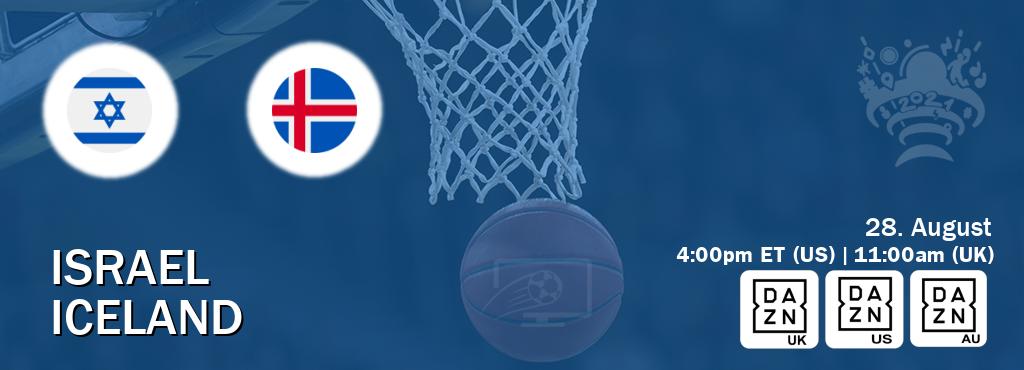 You can watch game live between Israel and Iceland on DAZN UK(UK), DAZN(US), DAZN(AU).