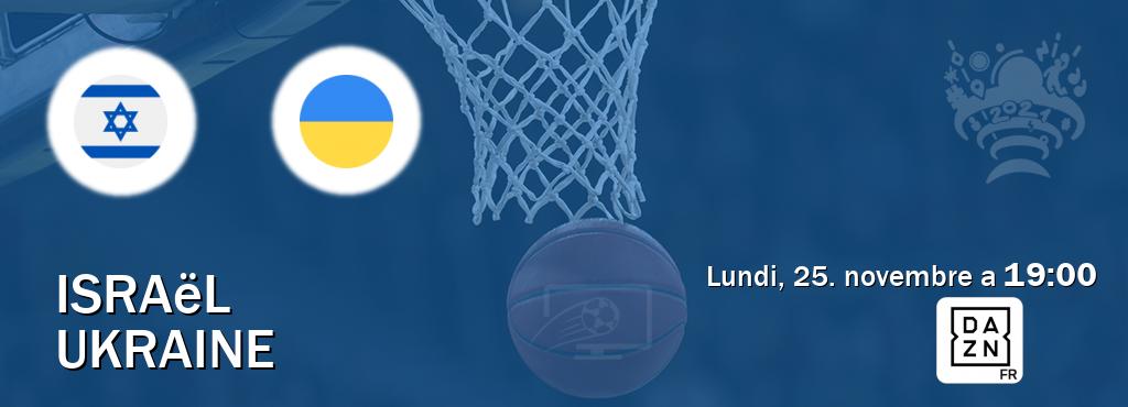 Match entre Israël et Ukraine en direct à la DAZN (lundi, 25. novembre a  19:00).