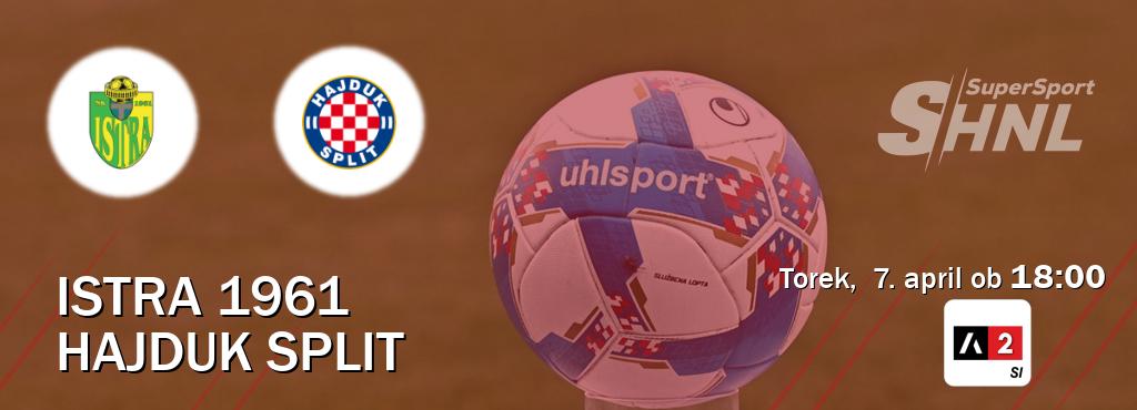 Istra 1961 in Hajduk Split v živo na Arena Sport 2. Prenos tekme bo v torek, 7. april ob 18:00 Istra 1961 in Hajduk Split v živo na Arena Sport 2. Prenos tekme bo v torek, 7. april ob 18:00