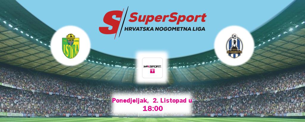Izravni prijenos utakmice Istra 1961 i Lokomotiva pratite uživo na MAXSport1 (Ponedjeljak,  2. Listopad u  18:00).
