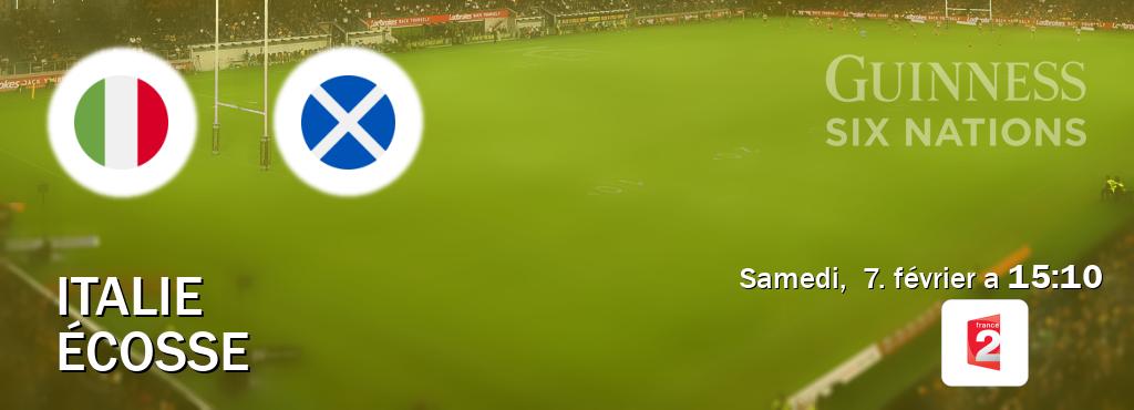 Match entre Italie et Écosse en direct à la France 2 (samedi,  7. février a  15:10).