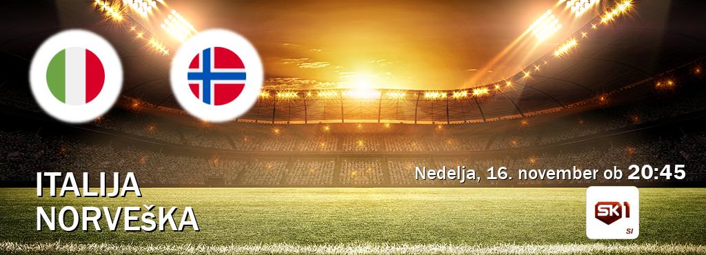 Italija in Norveška v živo na Sportklub 1. Prenos tekme bo v nedelja, 16. november ob 20:45 Italija in Norveška v živo na Sportklub 1. Prenos tekme bo v nedelja, 16. november ob 20:45