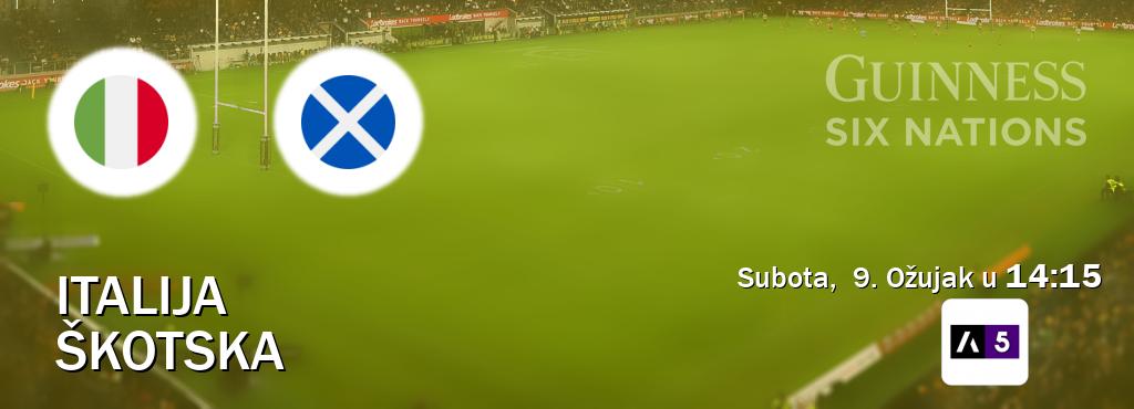 Izravni prijenos utakmice Italija i Škotska pratite uživo na Arena Sport 5 (Subota,  9. Ožujak u  14:15).