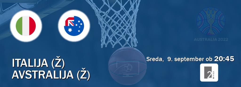 Italija (Ž) in Avstralija (Ž) v živo na TV Slo 2. Prenos tekme bo v sreda, 9. september ob 20:45 Italija (Ž) in Avstralija (Ž) v živo na TV Slo 2. Prenos tekme bo v sreda, 9. september ob 20:45