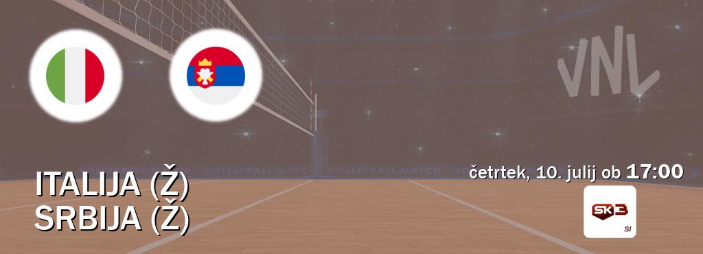 Prenos tekme med Italija (Ž) in Srbija (Ž) v živo na Sportklub 3 (četrtek, 10. julij ob  17:00 uri).