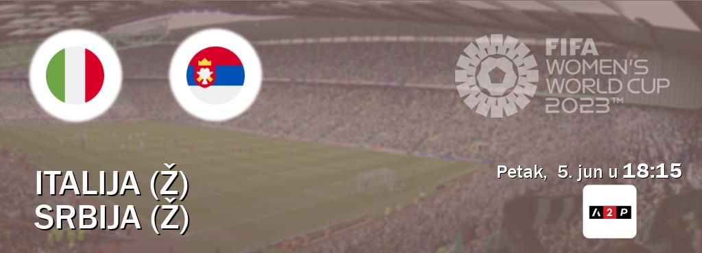 Izravni prijenos utakmice Italija (Ž) i Srbija (Ž) pratite uživo na Arena Premium 2 (petak,  5. jun u  18:15).
