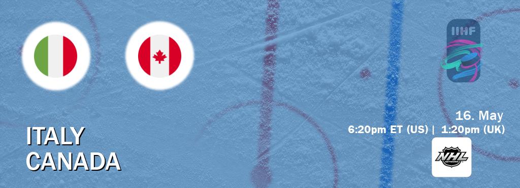 You can watch game live between Italy and Canada on NHL Network(US).