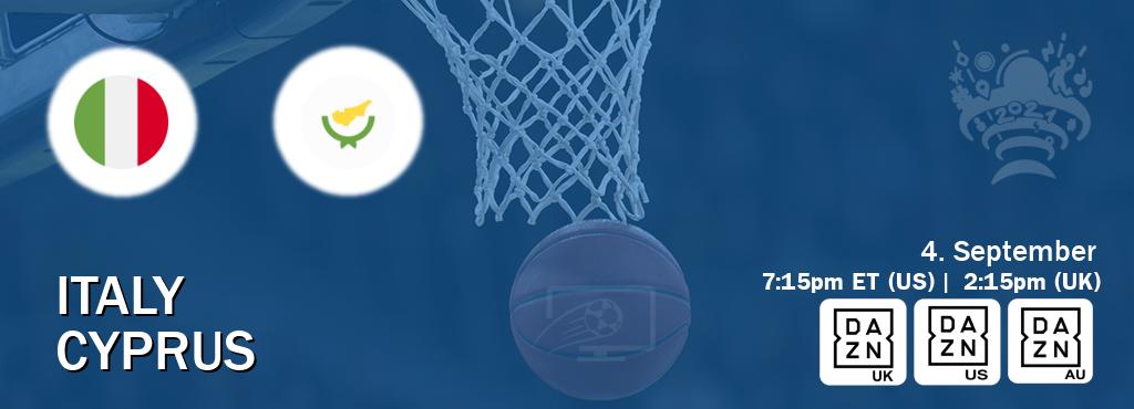 You can watch game live between Italy and Cyprus on DAZN UK(UK), DAZN(US), DAZN(AU).
