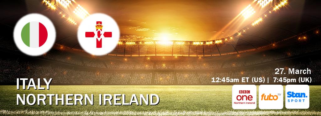 You can watch game live between Italy and Northern Ireland on BBC ONE NI(UK), fuboTV(US), Stan Sport(AU). You can watch game live between Italy and Northern Ireland on BBC ONE NI(UK), fuboTV(US), Stan Sport(AU).