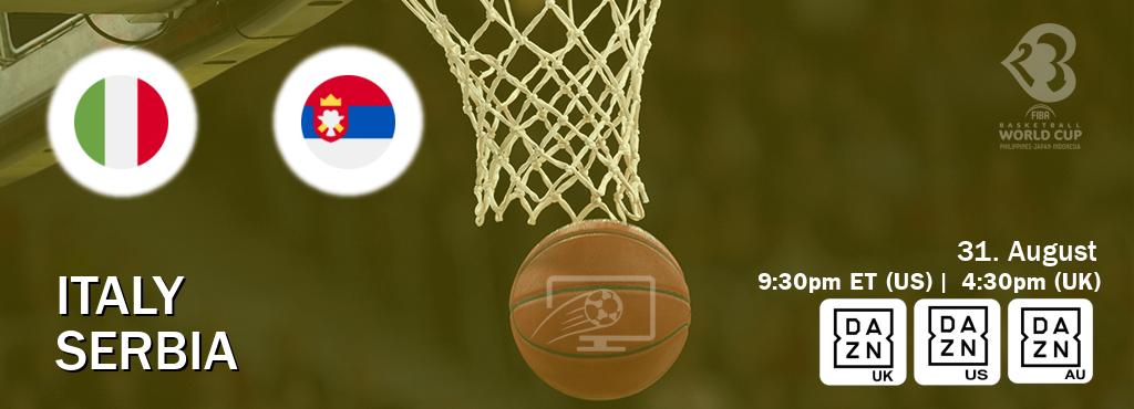 You can watch game live between Italy and Serbia on DAZN UK(UK), DAZN(US), DAZN(AU).