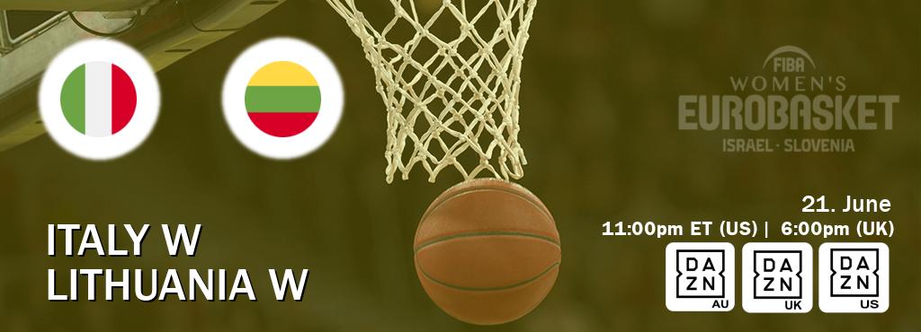 You can watch game live between Italy W and Lithuania W on DAZN(AU), DAZN UK(UK), DAZN(US).