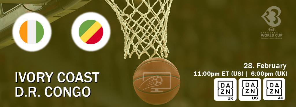 You can watch game live between Ivory Coast and D.R. Congo on DAZN UK(UK), DAZN(US), DAZN(AU).