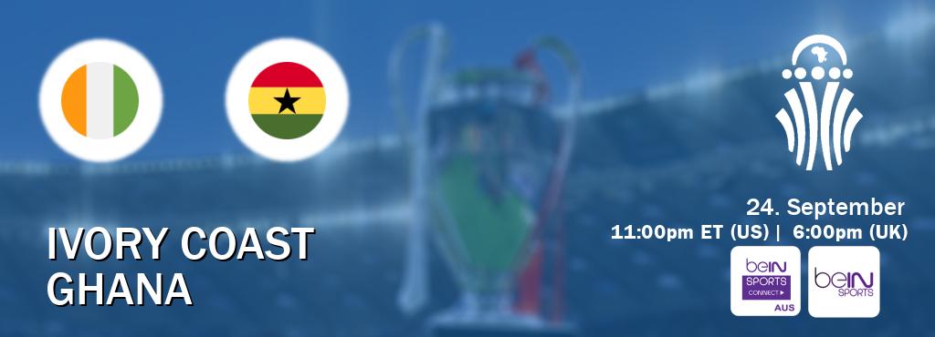 You can watch game live between Ivory Coast and Ghana on beIN Sports Connect(AU) and beIN SPORTS USA(US).