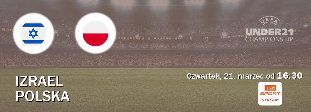 Gra między Izrael U21 i Polska U21 transmisja na żywo w TVP Sport.pl (czwartek, 21. marzec od  16:30).