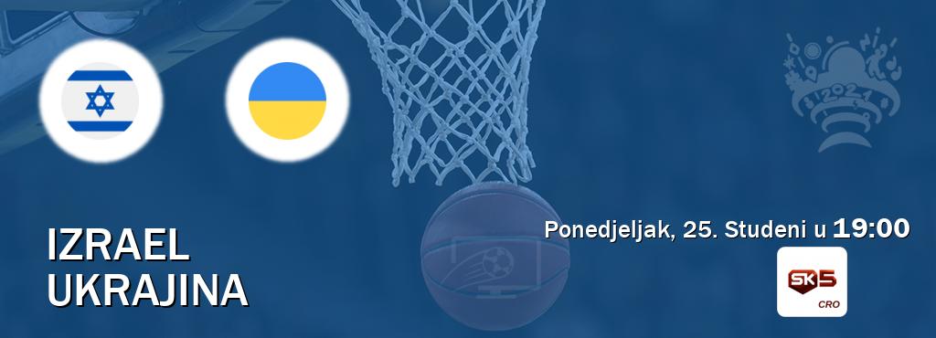 Izravni prijenos utakmice Izrael i Ukrajina pratite uživo na Sportklub 5 (Ponedjeljak, 25. Studeni u  19:00).