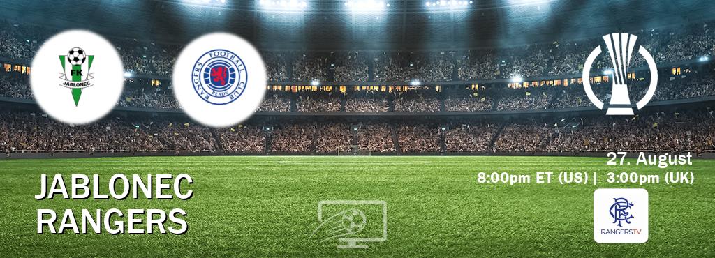 You can watch game live between Jablonec and Rangers on Rangers TV(UK).